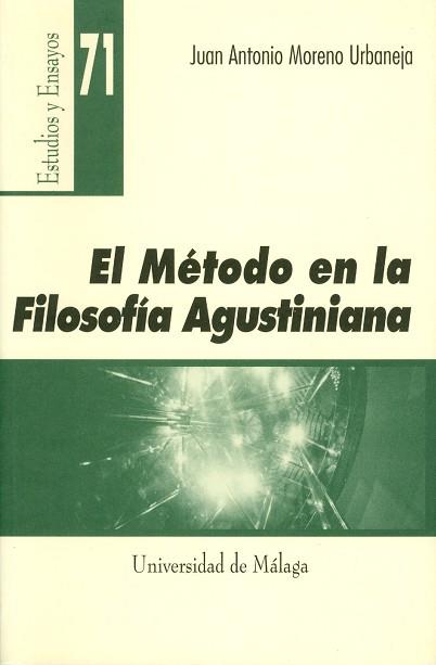 METODO EN LA FILOSOFIA AGUSTINIANA, EL | 9788474969542 | MORENO URBANEJA, JUAN ANTONIO