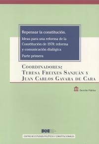 REPENSAR LA CONSTITUCIÓN. IDEAS PARA UNA REFORMA DE LA CONSTITUCIÓN DE 1978: REF | 9788434023390 | FREIXES SANJUÁN, TERESA / GAVARA DE CARA, JUAN CARLOS