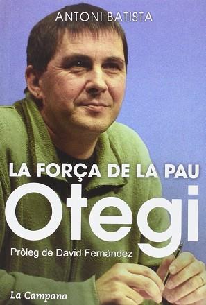 OTEGI, LA FORÇA DE LA PAU | 9788416457045 | BATISTA VILADRICH, ANTONI