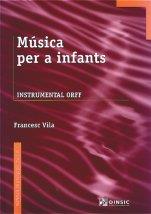 MUSICA PER A INFANTS INSTRUMENTAL ORFF | 9788495055705 | VILA, FRANCESC