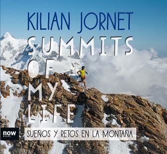 SUMMITS OF MY LIFE. SUEÑOS Y RETOS EN LA MONTAÑA | 9788416245581 | JORNET I BURGADA, KILIAN