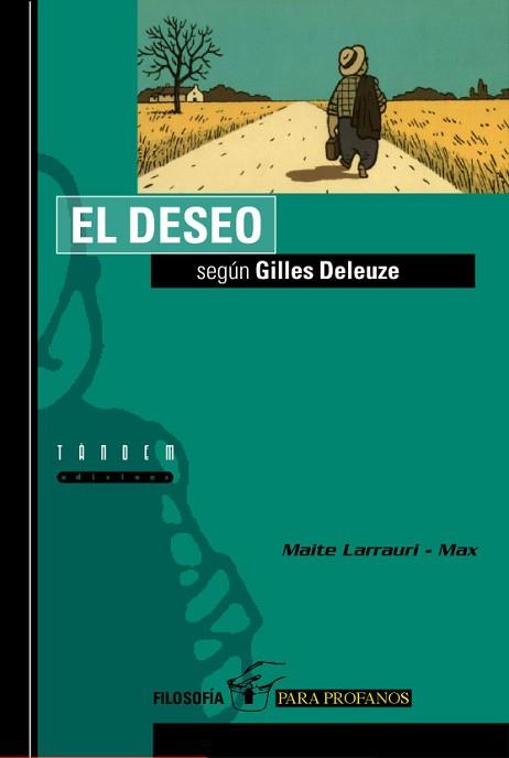 DESEO SEGUN GILLES DELEUZE, EL | 9788481312546 | LARRAURI, MAITE