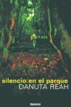 SILENCIO EN EL PARQUE | 9788495618412 | REAH, DANUTA