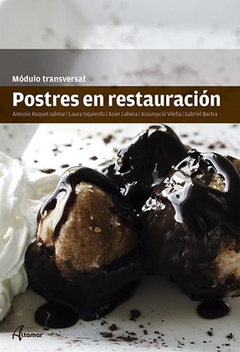 POSTRES EN RESTAURACIÓN | 9788415309741 | A. ROQUET, L. IZQUIERDO, A. VILELLA, A. LAHERA, G. BARTRA