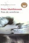 PAIS DE SOMBRAS | 9788432228698 | MATTHIESSEN, PETER