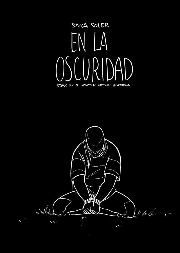 EN LA OSCURIDAD (CÓMIC) | 9788491737223 | SOLER ESTER, SARA / PAMPLIEGA, ANTONIO