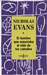 HOMBRE QUE SUSURRABA AL OIDO DE LOS CABALLOS (CV98 | 9788401242557 | EVANS, NICHOLAS