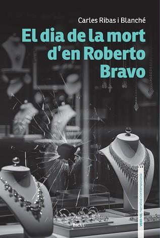 DIA DE LA MORT D' EN ROBERTO BRAVO | 9788418096846 | RIBAS BLANCHÉ, CARLES