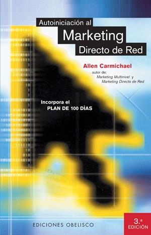 AUTOINICIACION AL MARKETING DIRECTO DE RED | 9788477204817 | CARMICHAEL, ALLEN