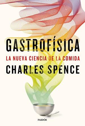 GASTROFÍSICA | 9788449333545 | SPENCE, CHARLES