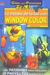 MAGIA DE LA LUZ CON WINDOW COLOR, LA | 9788495873316 | MORAS, INGRID