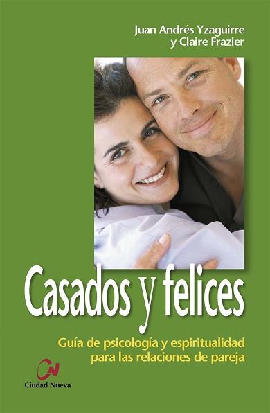 CASADOS Y FELICES | 9788497150620 | YZAGUIRRE, JUAN ANDRES / FRAZIER, CLAIRE