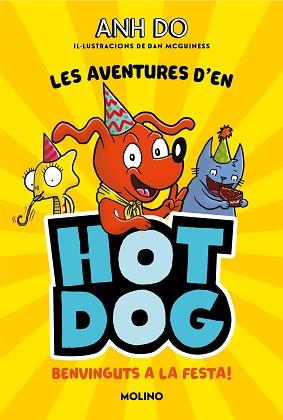 AVENTURES D' EN HOTDOG! 2 - BENVINGUTS A LA FESTA | 9788427226005 | DO, ANH