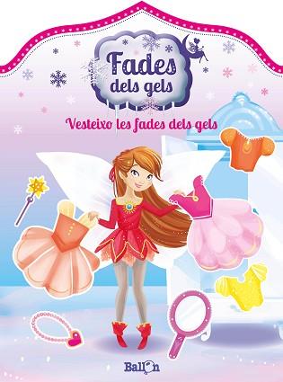 FADES DELS GELS - VESTEIXO LES FADES DELS GELS | 9789463075282 | BALLON