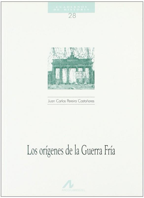 ORIGENES DE LA GUERRA FRIA, LOS | 9788476352458 | PEREIRA CASTAÑARES. JUAN CARLOS