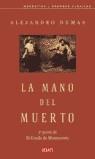 MANO DEL MUERTO, LA (TAPA DURA) | 9788483065631 | DUMAS, ALEJANDRO