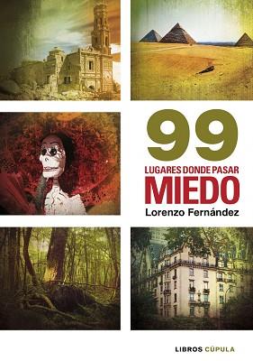 99 LUGARES DONDE PASAR MIEDO | 9788448003081 | LORENZO FERNÁNDEZ BUENO