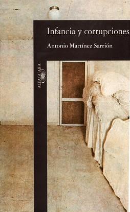 INFANCIA Y CORRUPCIONES | 9788420481104 | MARTINEZ SARRION, ANTONIO