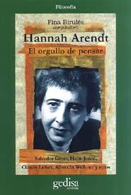 HANNAH ARENDT EL ORGULLO DE PENSAR | 9788474327946 | BIRULES, FUNA (COMP.)