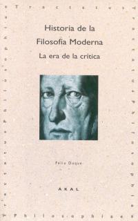 HISTORIA DE LA FILOSOFIA MODERNA LA ERA DE LA CRIT | 9788446008958 | DUQUE, FELIX