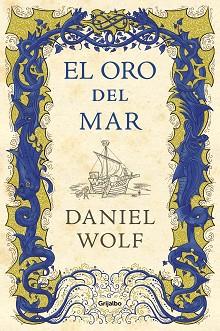 EL ORO DEL MAR | 9788425356803 | WOLF, DANIEL