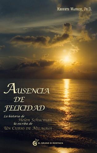 AUSENCIA DE FELICIDAD | 9788493727437 | WAPNICK, KENNETH