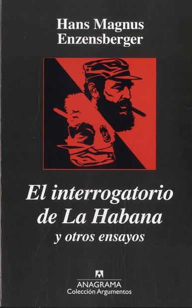 INTERROGATORIO DE LA HABANA, EL | 9788433900777 | ENZENSBERGER, HANS MAGNUS