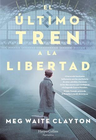 EL ULTIMO TREN A LA LIBERTAD | 9788491394679 | WAITE CLAYTON, MEG