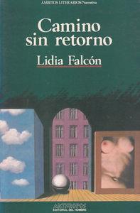 CAMINO SIN RETORNO | 9788476583326 | FALCON, LIDIA