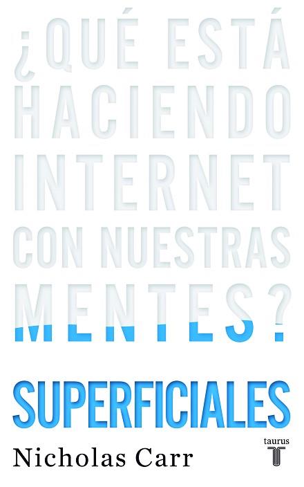 QUE ESTA HACIENDO INTERNET CON NUESTRAS MENTES | 9788430608126 | CARR, NICHOLAS