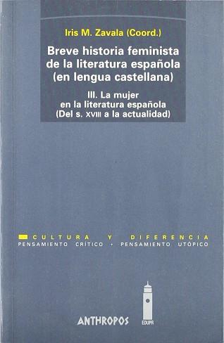 BREVE HISTORIA FEMINISTA DE LA LIT. ESPAÑOLA V.3 | 9788476584842 | ZAVALA, IRIS M.