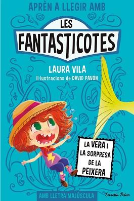 FANTASTICOTES 1. LA VERA I LA SORPRESA DE LA PEIXERA | 9788413894553 | VILA, LAURA