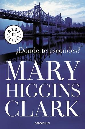 DONDE TE ESCONDES | 9788499081267 | HIGGINS CLARK, MARY