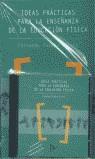 IDEAS PRACTICAS PARA LA ENSEÑANZA DE LA EDUCACION FISICA | 9788486774172 | POSADA PRIETO, FERNANDO