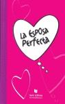 ESPOSA PERFECTA LA | 9788496500327 | VARIS