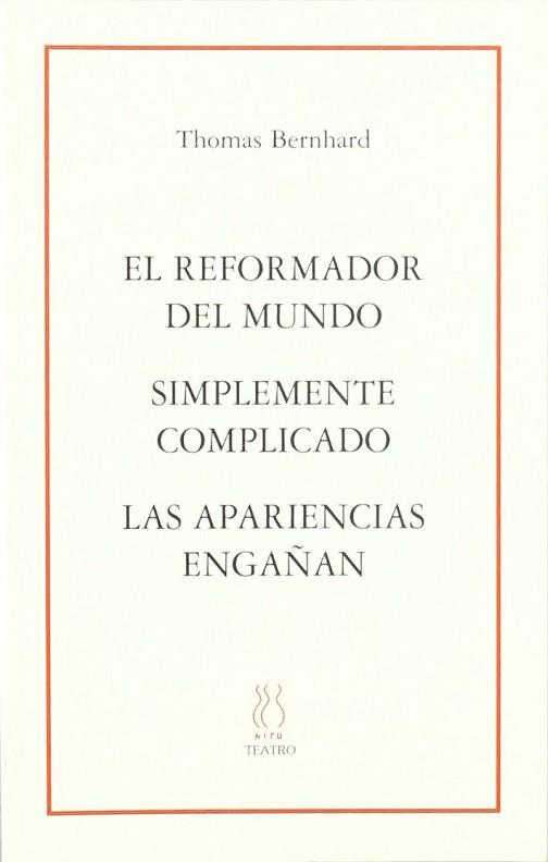 REFORMADOR DEL MUNDO SIMPLEMENTE COMPLICADO | 9788495786043 | BERNHARD, THOMAS