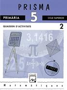 MATEMATIQUES PRISMA 5 EP QUADERN 2 | 9788421824191 | VARIS