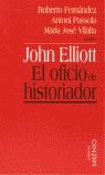 JOHN ELLIOT EL OFICIO DE HISTORIADOR | 9788497430180 | FERNANDEZ, ROBERTO