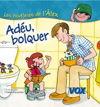 ADEU BOLQUER ( LES HISTORIES DE L'ALEX ) | 9788471531933 | CARUNCHO, ISABEL ( IL.LUSTRACIONS )