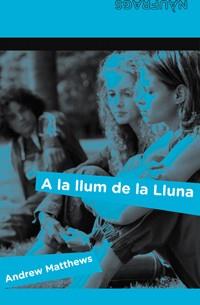 A LA LLUM DE LA LLUNA | 9788424631703 | MATTHEWS, ANDREW