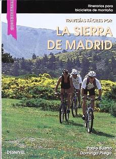 TRAVESIAS FACILES POR LA SIERRA DE MADRID | 9788487746734 | PLIEGO VEGA, DOMINGO ; BUENO LLORENTE, P