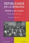 REPUBLICANOS EN LA MEMORIA ( AZAÑA Y LOS SUYOS ) | 9788495427908 | EGIDO LEON, ANGELES