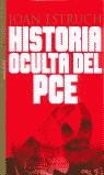 HISTORIA OCULTA DEL PCE | 9788484600329 | ESTRUCH, JOAN