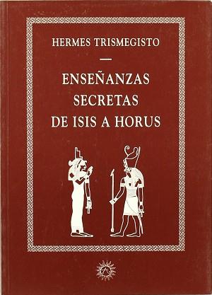 ENSEÑANZAS SECRETAS DE ISIS A HORUS | 9788488865175 | ESTOBEO