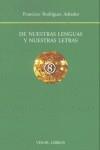 DE NUESTRAS LENGUAS Y NUESTRAS LETRAS | 9788475228648 | RODRIGUEZ ADRADOS, FRANCISCO