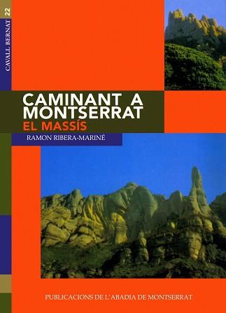 CAMINANT A MONTSERRAT EL MASSIS | 9788478263349 | RIBERA MARINE, RAMON