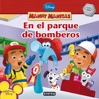 MANNY MANITAS: EN EL PARQUE DE BOMBEROS | 9788444163505 | DISNEY