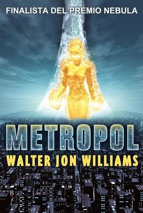 METROPOL ( FINALISTA PREMIO NEBULA ) | 9788496173415 | JON WILLIAMS, WALTER