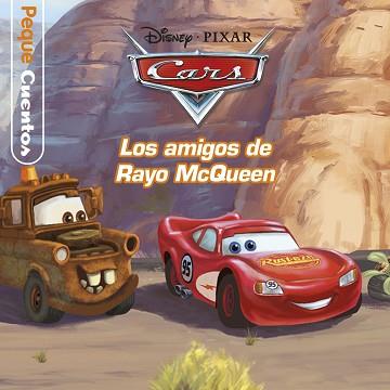 CARS. PEQUECUENTOS. LOS AMIGOS DE RAYO MCQUEEN | 9788499518947 | DISNEY