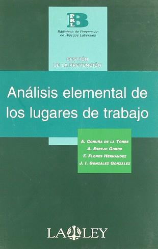 ANALISIS ELEMENTAL DE LOS LUGARES DE TRABAJO | 9788497250207 | CORUÑA DE LA TORRE, A.